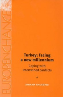 Turkey: facing a new millenium: Coping with Intertwined Conflicts (Europe in Change)
