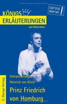 Interpretation Zu Kleist. Prinz Friedrich Von Homburg: Lektüre- Und Interpretationshilfe