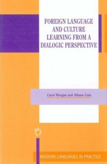 Foreign Language and Culture Learning from a Dialogic Perspective (Modern Languages in Practice, 15)