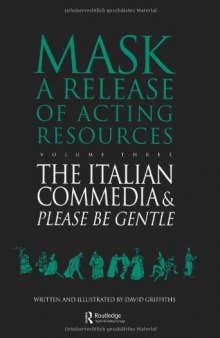Mask a Release of Acting Resources Volume Three - The Italian Commedia & Please be gentle