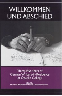 Willkommen und Abschied: Thirty-Five Years of German Writers-in-Residence at Oberlin College (Studies in German Literature Linguistics and Culture)