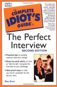 The Complete Idiot's Guide to the Perfect Interview, Second Edition
