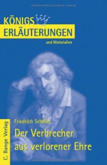 Erläuterungen zu Friedrich Schiller: Der Verbrecher aus verlorener Ehre (Königs Erläuterungen und Materialien, Band 469)
