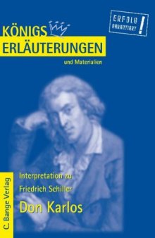 Erläuterungen zu Friedrich Schiller: Don Karlos, 4. Auflage (Königs Erläuterungen und Materialien, Band 6)