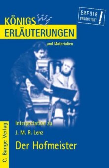Erlauterungen zu Jakob Michael Reinhold Lenz: Der Hofmeister, 3. Auflage (Konigs Erlauterungen und Materialien, Band 441)