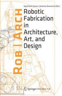 Rob | Arch 2012: Robotic Fabrication in Architecture, Art, and Design