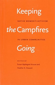 Keeping the Campfires Going: Native Women's Activism in Urban Communities