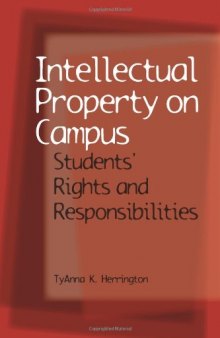 Intellectual Property on Campus: Students' Rights and Responsibilities  