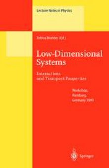 Low-Dimensional Systems: Interactions and Transport Properties Lectures of a Workshop Held in Hamburg, Germany, July 27–28, 1999