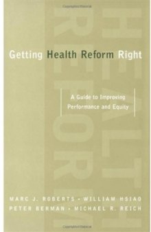 Getting Health Reform Right: A Guide to Improving Performance and Equity