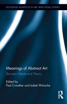 Meanings of Abstract Art: Between Nature and Theory