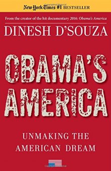 Obama’s America: Unmaking the American Dream