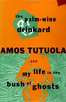 The palm-wine drinkard and my life in the bush of ghosts