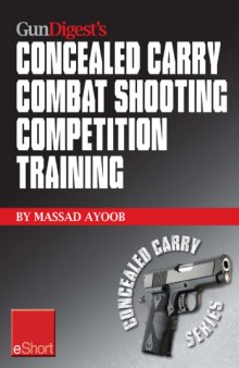 Gun Digest's Combat Shooting Competition Training Concealed Carry eShort
