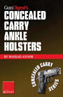 Gun Digest's Concealed Carry Ankle Holsters eShort