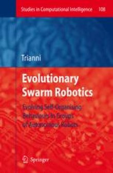 Evolutionary Swarm Robotics: Evolving Self-Organising Behaviours in Groups of Autonomous Robots