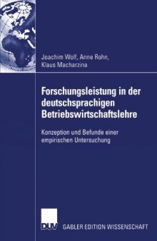 Forschungsleistung in der deutschsprachigen Betriebswirtschaftlehre : Konzeption und Befunde einer empirischen Untersuchung