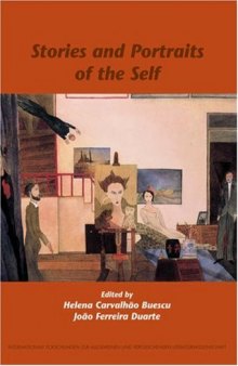 Stories and Portraits of the Self. (Internationale Forschungen Zur Allgemeinen & Vergleichenden Literaturwissenschaft)