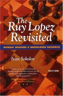 The Ruy Lopez Revisited: Offbeat Weapons & Unexplored Resources  