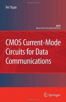 CMOS Current-Mode Circuits for Data Communications (Analog Circuits and Signal Processing)