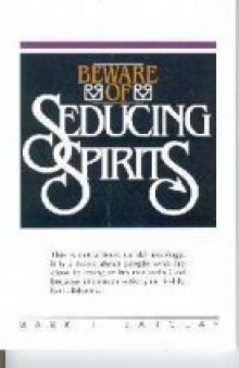 Beware of seducing spirits