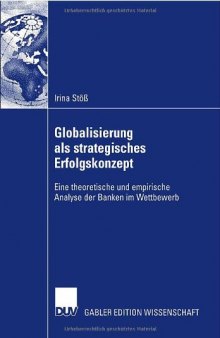 Globalisierung als strategisches Erfolgskonzept : eine theoretische und empirische Analyse der Banken im Wettbewerb