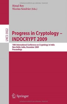 Progress in Cryptology - INDOCRYPT 2009: 10th International Conference on Cryptology in India, New Delhi, India, December 13-16, 2009. Proceedings