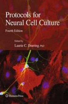 Protocols for Neural Cell Culture: Fourth Edition