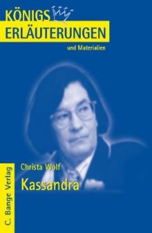 Erläuterungen Zu Christa Wolf, Kassandra