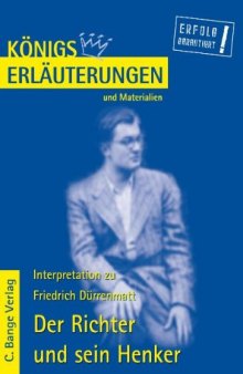 Erläuterungen zu Friedrich Dürrenmatt: Der Richter und sein Henker, 5. Auflage (Königs Erläuterungen und Materialien, Band 42)