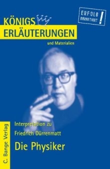 Erläuterungen zu Friedrich Dürrenmatt: Die Physiker, 6. Auflage (Königs Erläuterungen und Materialien, Band 368)