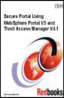 Secure Portal: Using Websphere Portal V5 and Tivoli Access Manager V4.1