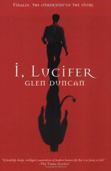 I, Lucifer: Finally, the Other Side of the Story  