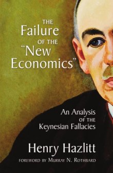 The failure of the "new economics" : an analysis of the Keynesian fallacies