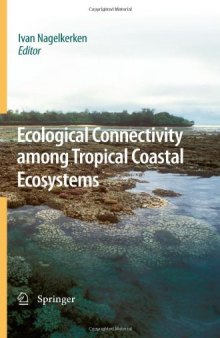 Ecological Connectivity Among Tropical Coastal Ecosystems