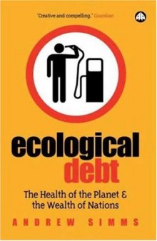 Ecological Debt: The Health of the Planet and the Wealth of Nations