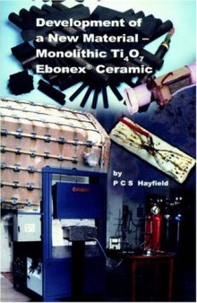 Development of a New Material - Monolithic Ti4O7 Ebonex Ceramic