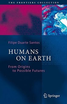 Humans on Earth : from origins to possible futures