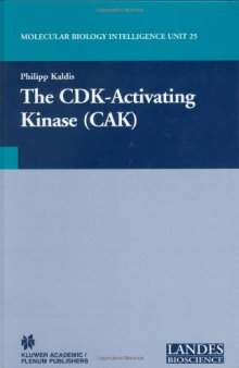 The CDK-Activating Kinase (CAK) (Molecular Biology Intelligence Unit)