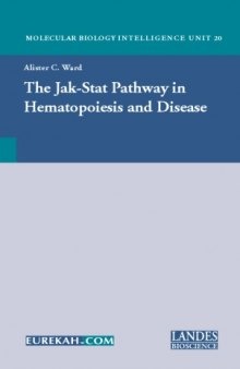 The Jak-Stat Pathway in Hematopoiesis (Molecular Biology Intelligence Unit, 20)