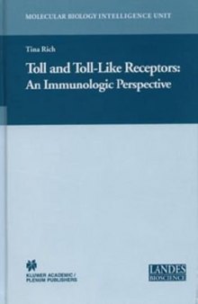 Toll and Toll-Like Receptors:: An Immunologic Perspective (Molecular Biology Intelligence Unit)