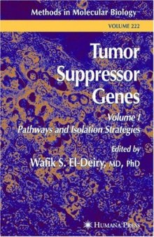 Tumor Suppressor Genes Vol 1: Pathways and Isolation Strategies (Methods in Molecular Biology Vol 222)