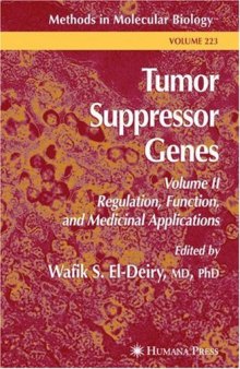 Tumor Suppressor Genes Vol 2: Regulation, Function, and Medicinal Applications (Methods in Molecular Biology Vol 223)