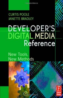 Developer's Digital Media Reference: New Tools, New Methods