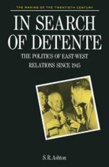 In search of Detente: The Politics of East-West Relations since 1945