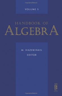 Handbook of Algebra, Volume 5 (Handbook of Algebra)