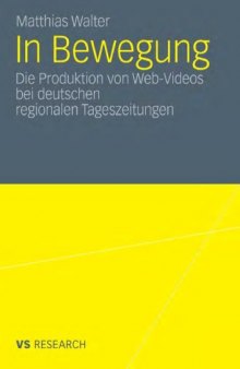 In Bewegung: Die Produktion von Web-Videos bei deutschen regionalen Tageszeitungen