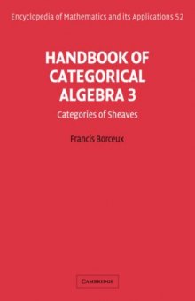 Handbook of Categorical Algebra 3: Categories of Sheaves  