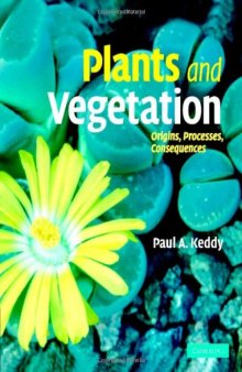 Plants and Vegetation. Origins, Processes, Consequences