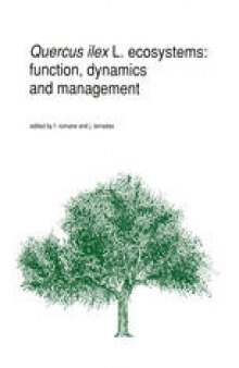 Quercus ilex L. Ecosystems: Function, Dynamics and Management